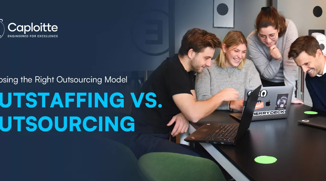 Choosing the Right Outsourcing Model: Outstaffing vs. Outsourcing