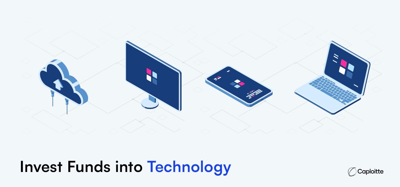 2. Invest Funds into Technology