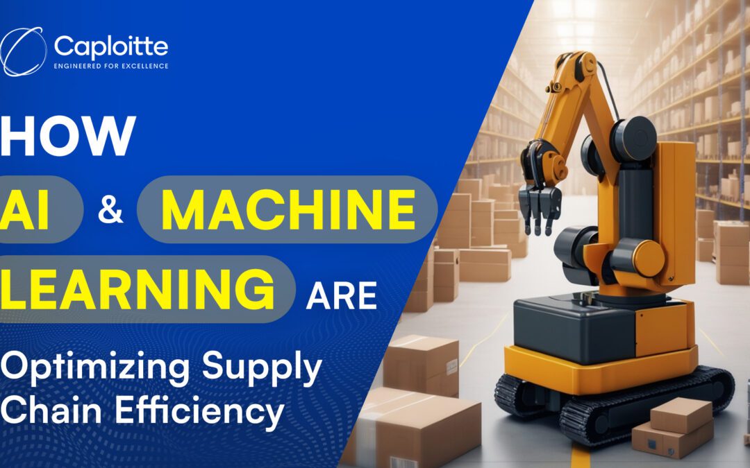 How AI and Machine Learning Are Optimizing Supply Chain Efficiency